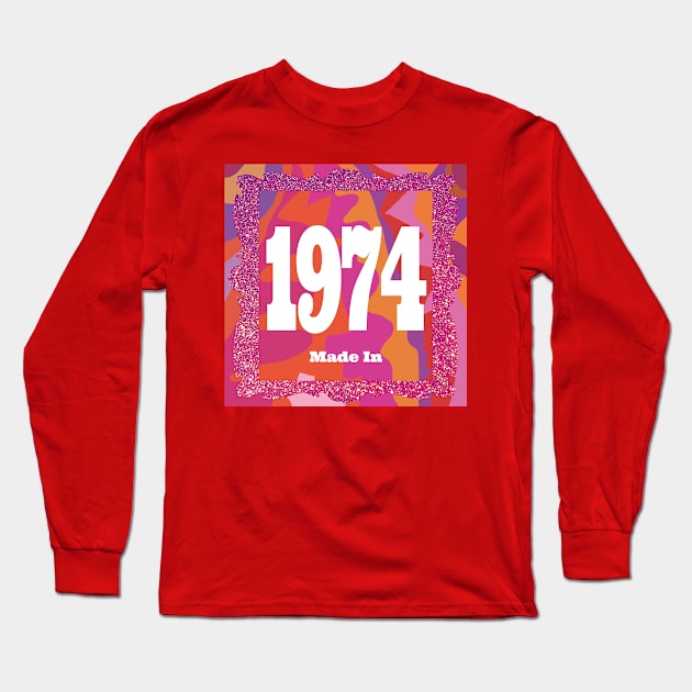 1974 - Made In 1974 Long Sleeve T-Shirt by EunsooLee